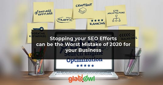 Stopping your SEO Efforts can be the Worst Mistake of 2020 for your Business
